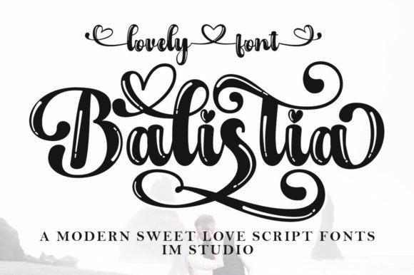 Balistia: A Handwritten Font for Romantic Design